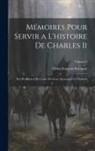 Denis-François Secousse - Mémoires Pour Servir a L'histoire De Charles Ii: Roi De Navarre Et Comte D'evreux, Surnommé Le Mauvais; Volume 2
