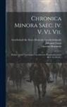 Johannes Lucas, Theodor Mommsen, Gesellschaft Für Ältere Deutsche Gesc - Chronica Minora Saec. Iv. V. Vi. Vii.: Hydatii Lemici Continuatio Chronicorum Hieronymianorum Ad A. Cccclxviii