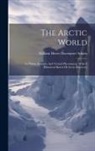 William Henry Davenport [Adams - The Arctic World: Its Plants, Animals, And Natural Phenomena. With A Historical Sketch Of Arctic Discovery