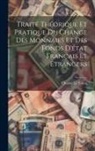 Charles Le Touzé - Traité théorique et pratique du change des monnaies et des fonds d'état français et étrangers
