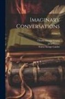 John Forster, Walter Savage Landor, Charles George Crump - Imaginary Conversations; Volume 6