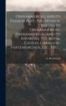 A Bruckmann (Firm) - Oberammergau and Its Passion Play, 1910. Munich. Routes to Oberammergau. Oberammergau and Its Environs. The Royal Castles. Garmisch-Partenkirchen, Etc