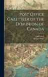 William White, John Lovell - Post Office Gazetteer of the Dominion of Canada