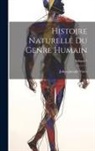 Julien-Joseph Virey - Histoire Naturelle Du Genre Humain; Volume 1