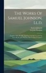 Samuel Johnson, John Hawkins - The Works Of Samuel Johnson, Ll.d.: Together With His Life, And Notes On His Lives Of The Poets, By Sir John Hawkins, Knt. In Eleven Volumes