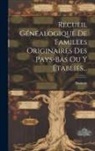 Dumont - Recueil Généalogique De Familles Originaires Des Pays-bas Ou Y Établies