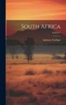 Anthony Trollope - South Africa; Volume 1
