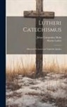 Johan Campanius Holm, Martin Luther - Lutheri Catechismus: Ofwersatt på American-Virginiske språket