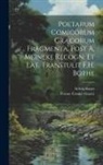 Aristophanes, Poetae Comici Graeci - Poetarum Comicorum Græcorum Fragmenta, Post A. Meineke Recogn. Et Lat. Transtulit F.H. Bothe