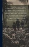 Gerrit de Veer - The True and Perfect Description of Three Voyages, so Strange and Woonderfull, That the Like Hath Neuer Been Heard of Before ... by the Ships of Holla