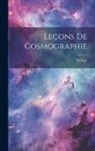 H. Faye - Leçons De Cosmographie