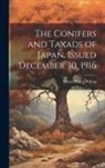 Ernest Henry Wilson - The Conifers and Taxads of Japan. Issued December 30, 1916