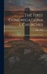 Albert Peel - The First Congregational Churches; new Light on Separatist Congregations in London, 1567-81