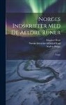 Sophus Bugge, Norske Historiske Kildeskriftfond, Magnus Olsen - Norges indskrifter med de aeldre runer: Suppl