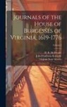 John Pendleton Kennedy, H. R. (Henry Read) McIlwaine, Virginia General Assembly House of - Journals of the House of Burgesses of Virginia, 1619-1776; Volume 2