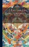 Sumpa Khan-Po Yeçe Pal Jor - Pag Sam Jon Zang, Volumes 1-2
