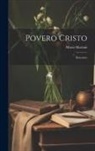 Mario Mariani - Povero Cristo: Romanzo