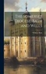 William Hunt - The Somerset Diocese, Bath and Wells