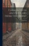 Pierre Loti - Carmen Sylva and Sketches From The Orient