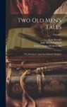 Anne Marsh-Caldwell, Wilhelm Wattenbach, Eduard August Winkelmann - Two Old Men's Tales: The Deformed; And, the Admiral's Daughter; Volume 1