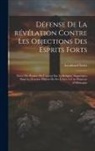 Leonhard Euler - Défense de la révélation contre les objections des esprits forts: Suivie des pensées de l'auteur sur la religion, supprimées dans la dernière édition