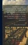 Heneage Finch Nottingham (Earl Of) - The Indictment, Arraignment, Tryal, And Judgment, At Large, Of Twenty-nine Regicides, The Murtherers Of His Most Sacred Majesty King Charles I. Of Glo
