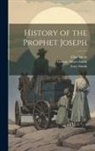 Elias Smith, George Albert Smith, Lucy Smith - History of the Prophet Joseph