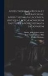 Michael Maittaire, Plutarch Plutarch, John Adams Library (Boston Public Lib - Apophthegmata regum et imperatorum: apophthegmata laconica. Antiqua lacedæmoniorum instituta. Apophthegmata lacænarum: 6