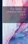 J. G. Herder - The Spirit of Hebrew Poetry, of II; Volume II