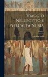 Giuseppe Forni - Viaggio Nell'egitto E Nell'alta Nubia; Volume 2