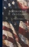 Washington D. C. Old Guard - Roster of the Old Guard