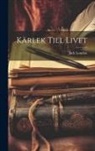 Jack London - Kärlek till livet
