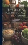 Ab Bakr Muammad Ibn Zakary Rz - Kitb manfi al-aghdhiyah wa-daf marrih