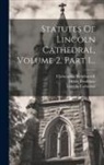 Henry Bradshaw, Lincoln Cathedral, Christopher Wordsworth - Statutes Of Lincoln Cathedral, Volume 2, Part 1