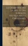 Jean-Pierre De Crousaz - La Geometrie Des Lignes, Et Des Surfaces Rectilignes Et Circulaires; Volume 2