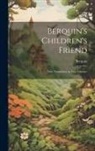 Berquin - Berquin's Children's Friend: New Translation in Two Volumes