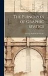 George Sydenham Clarke - The Principles of Graphic Statics