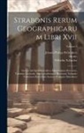 Wilhelm Xylander, Johann Philipp Siebenkees, Strabo - Strabonis Rerum Geographicarum Libri Xvii: Graeca Ad Optimos Codices Manuscriptos Recensuit, Varietate Lectionis, Adnotationibusque, Illustrauit, Xyla