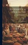William Turner - Journal of a Tour in the Levant; Volume 2