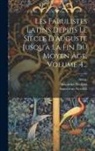 Léopold Hervieux, Phaedrus, Walter (of England - Les Fabulistes Latins Depuis Le Siécle D'auguste Jusqu'à La Fin Du Moyen Âge, Volume 4