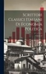 Anonymous - Scrittori Classici Italiani Di Economia Politica; Volume 15
