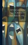 Carlo Collodi - Divagazioni Critico-umoristiche