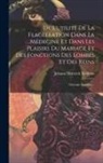 Johann Heinrich Meibom - De L'utilité De La Flagellation Dans La Médecine Et Dans Les Plaisirs Du Mariage Et Des Fonctions Des Lombes Et Des Reins: Ouvrage Singulier