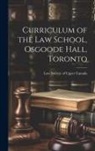 Law Society of Upper Canada - Curriculum of the Law School, Osgoode Hall, Toronto