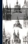 William Cobb - The Meaning of Christian Unity