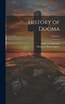 Adolf Von Harnack, Ebenezer Brown Speirs - History of Dogma; Volume 3