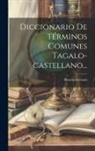 Rosalio Serrano - Diccionario De Términos Comunes Tagalo-castellano