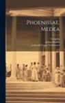 Joshua Barnes, Euripides, Lodewijk Caspar Valckenaer - Phoenissae. Medea