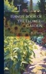 David Thomson - Handy Book of the Flower-Garden