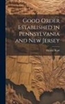 Thomas Budd - Good Order Established in Pennsylvania and New Jersey